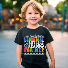 Load image into Gallery viewer, I'm Ready DTF Print- White