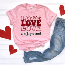 Load image into Gallery viewer, Love is all you need DTF Print