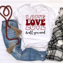 Load image into Gallery viewer, Love is all you need DTF Print